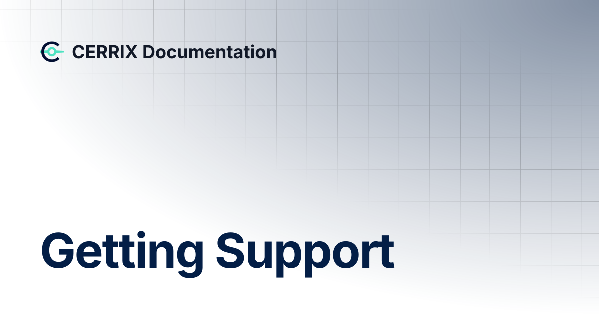Getting Support | CERRIX Documentation