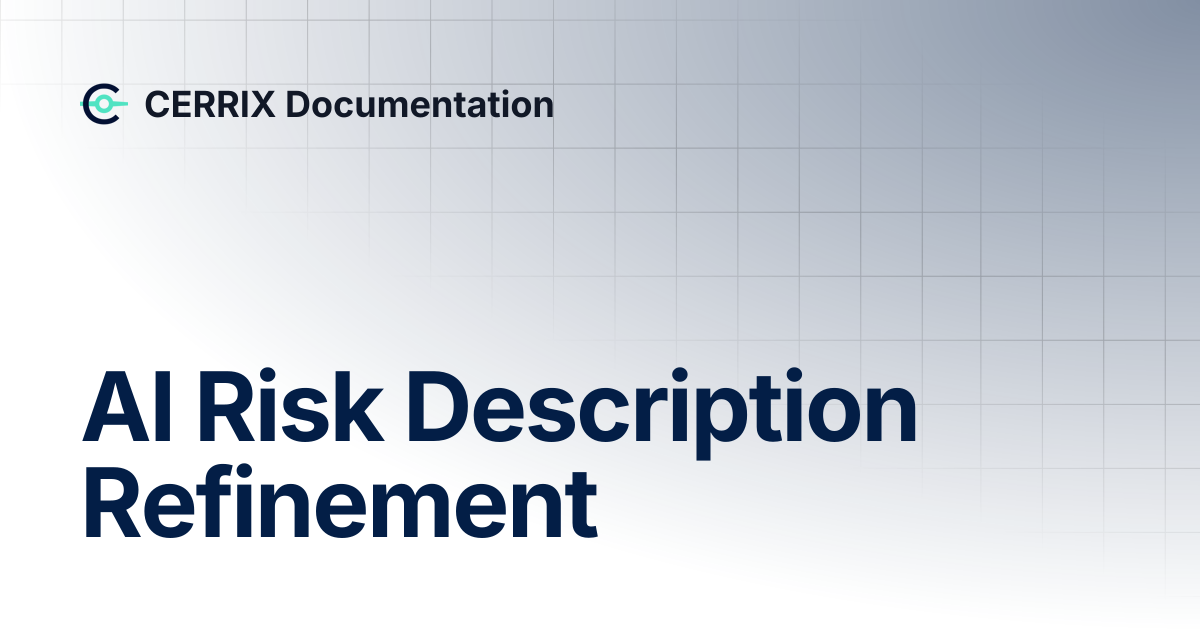 AI Risk Description Refinement | CERRIX Documentation