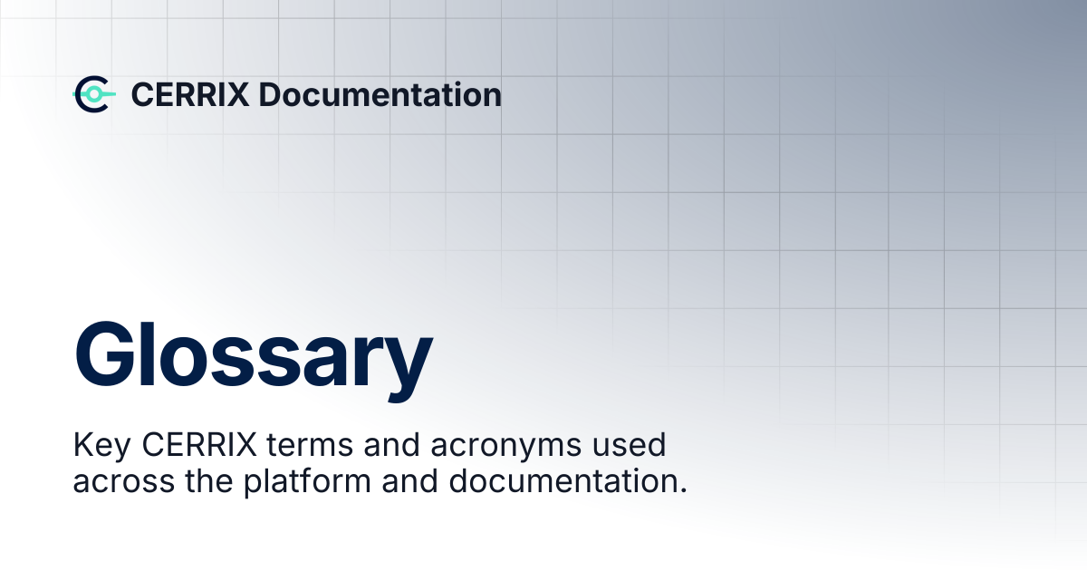 Glossary | CERRIX Documentation